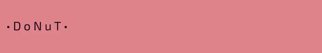 • D o N u T •